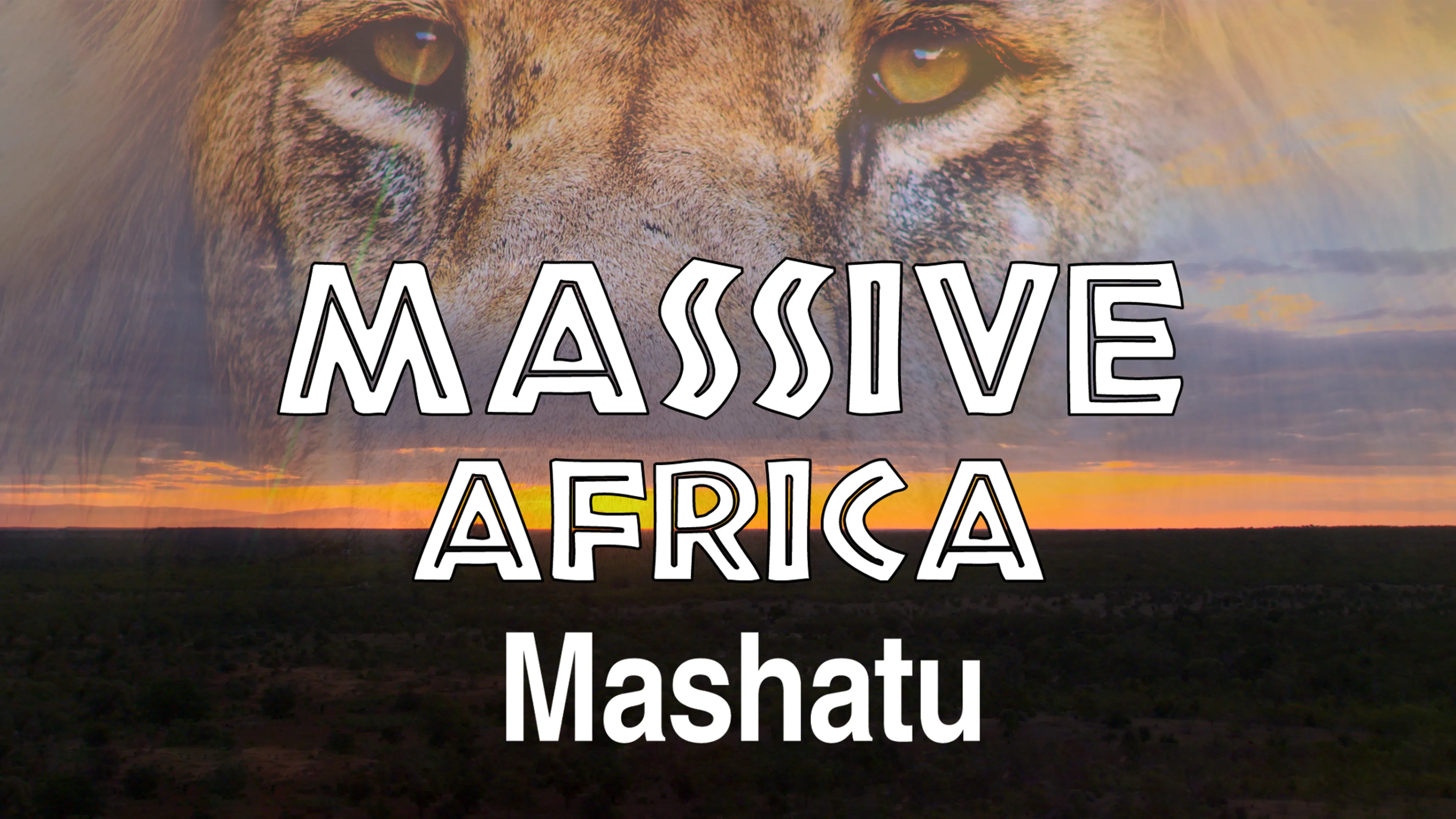 Massive Africa: Mashatu poster